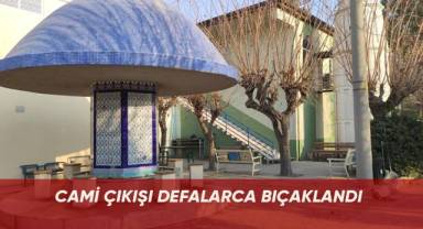 Cami çıkışı defalarca bıçaklandı