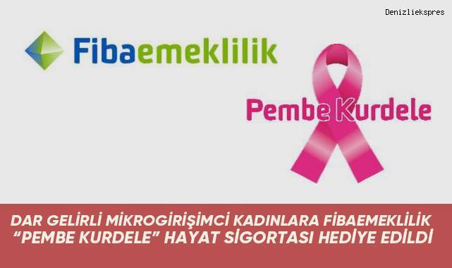 Dar Gelirli Mikrogirişimci Kadınlara Fibaemeklilik “Pembe Kurdele” Hayat Sigortası Hediye Edildi