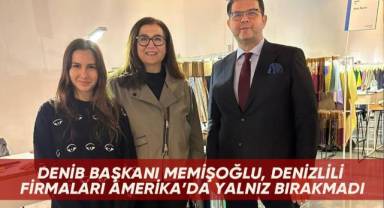 DENİB Başkanı Memişoğlu, Denizlili firmaları Amerika’da yalnız bırakmadı