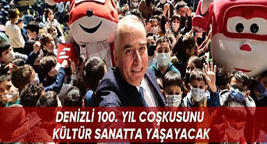 Denizli 100. yıl coşkusunu kültür sanatta yaşayacak