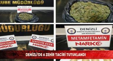 Denizli'de 6 zehir taciri tutuklandı