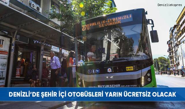 Denizli’de Şehir İçi Otobüsleri Yarın Ücretsiz Olacak