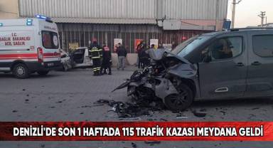 Denizli'de son 1 haftada 115 trafik kazası meydana geldi