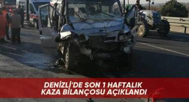 Denizli'de son 1 haftalık kaza bilançosu açıklandı