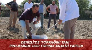 Denizli’de ‘Toprağını Tanı’ projesinde 1250 toprak analizi yapıldı