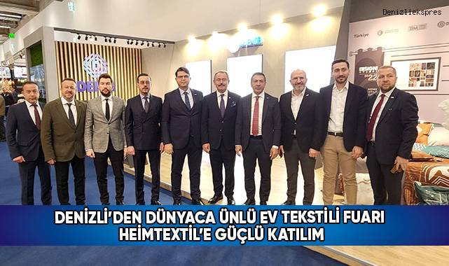 Denizli’den dünyaca ünlü ev tekstili fuarı Heimtextil’e güçlü katılım