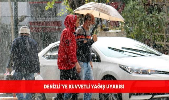 Denizli’ye kuvvetli yağış uyarısı