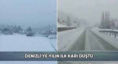 Denizli’ye yılın ilk karı düştü