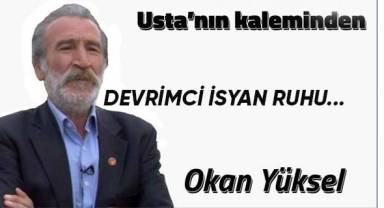 Devrimci isyan ruhu...