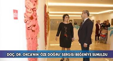 Doç. Dr. Okca'nın ‘Öze Doğru’ sergisi beğeniye sunuldu