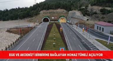 Ege ve Akdeniz’i birbirine bağlayan Honaz Tüneli açılıyor
