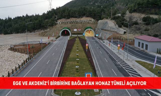 Ege ve Akdeniz’i birbirine bağlayan Honaz Tüneli açılıyor