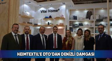 Heimtextil’e DTO'dan Denizli Damgası