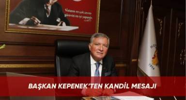 Honaz Belediye Başkanı Yüksel Kepenek’ten Regaip Kandili mesajı