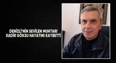 İncilipınar Mahalle Muhtarı Kadir Göksu Hayatını Kaybetti