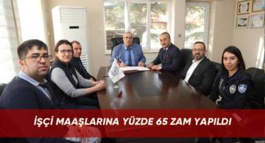 İşçi maaşlarına yüzde 65 zam yapıldı