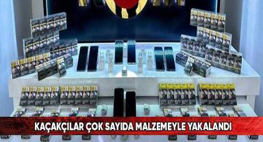 Kaçakçılar çok sayıda malzemeyle yakalandı