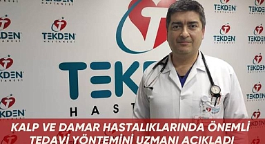 Kalp ve damar hastalıklarında önemli tedavi yöntemini uzmanı açıkladı
