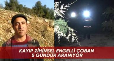 Kayıp zihinsel engelli çoban 5 gündür aranıyor
