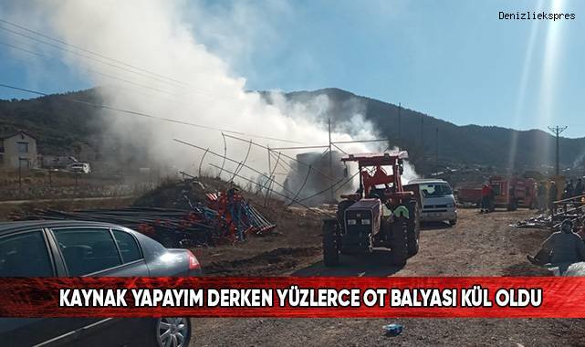 Kaynak yapayım derken yüzlerce ot balyası kül oldu