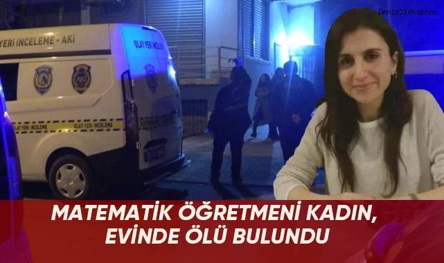 Matematik öğretmeni kadın, evinde ölü bulundu