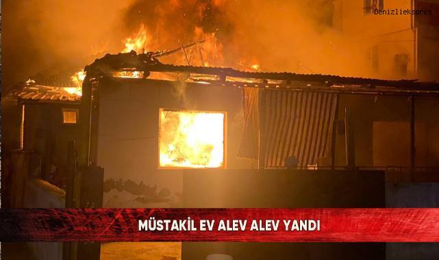 Müstakil ev alev alev yandı