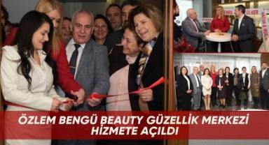 Özlem Bengü Beauty Güzellik Merkezi hizmete açıldı