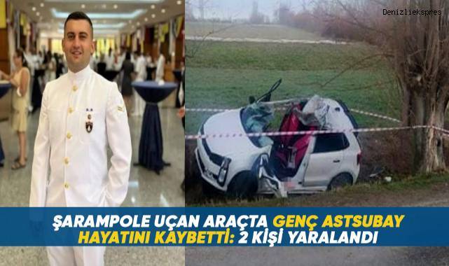 Şarampole uçan araçta genç astsubay hayatını kaybetti; 2 kişi yaralandı