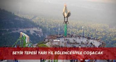 Seyir Tepesi yarı yıl eğlencesiyle coşacak