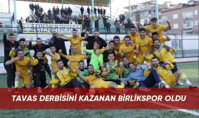 Tavas derbisini kazanan Tavas Birlikspor oldu