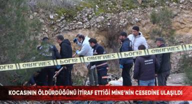 Yaklaşık 6 aydır haber alınamayan Mine'nin cesedine ulaşıldı