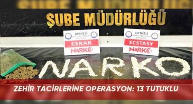 Zehir tacirlerine operasyon: 13 tutuklu