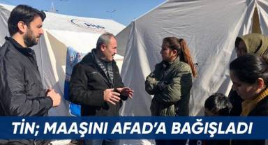 AK Parti Milletvekili Tin, maaşını AFAD'a bağışladı