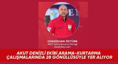 AKUT Denizli Ekibi Arama-Kurtarma Çalışmalarında 28 Gönüllüsüyle Yer Alıyor
