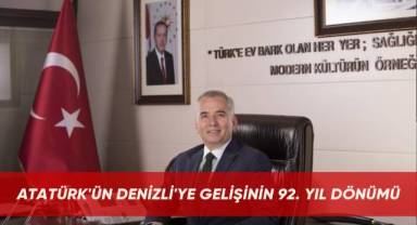 Atatürk'ün Denizli'ye gelişinin 92. yıl dönümü