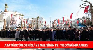 Atatürk'ün Denizli'ye gelişinin 92. yıldönümü anıldı