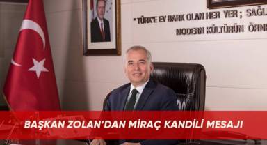 Başkan Zolan’dan Miraç Kandili mesajı