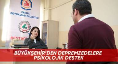Büyükşehir’den depremzedelere psikolojik destek
