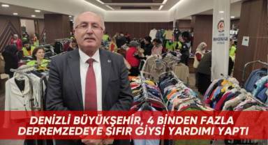 Denizli Büyükşehir, 4 binden fazla depremzedeye sıfır giysi yardımı yaptı