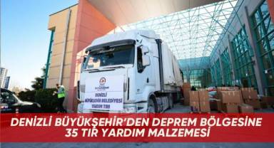 Denizli Büyükşehir’den deprem bölgesine 35 tır yardım malzemesi