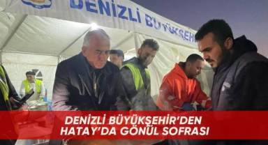 Denizli Büyükşehir’den Hatay’da gönül sofrası