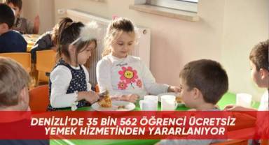 Denizli’de 35 bin 562 öğrenci ücretsiz yemek hizmetinden yararlanıyor