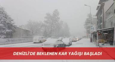Denizli'de beklenen kar yağışı başladı