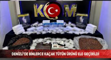 Denizli'de binlerce kaçak tütün ürünü ele geçirildi