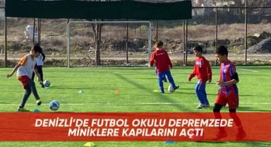 Denizli’de futbol okulu depremzede miniklere kapılarını açtı