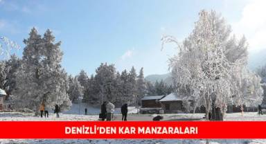 Denizli’de kar manzaraları