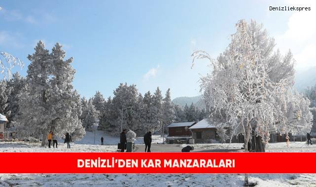 Denizli’de kar manzaraları