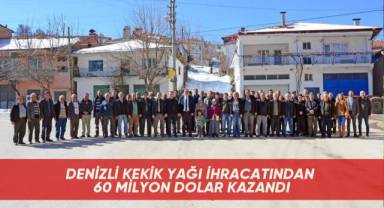 Denizli kekik yağı ihracatından 60 milyon dolar kazandı