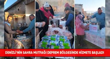 Denizli’nin sahra mutfağı deprem bölgesinde hizmete başladı