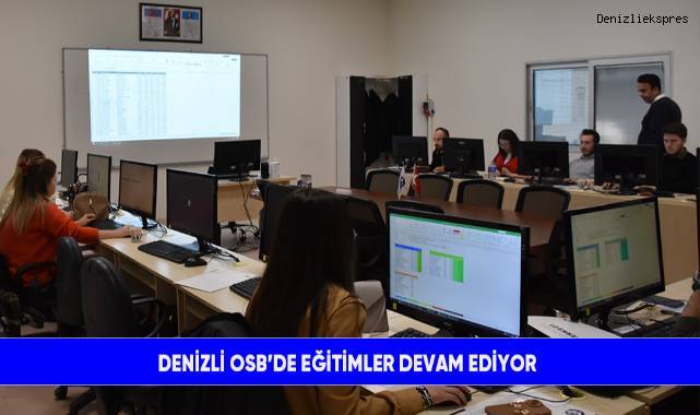 Denizli OSB’de eğitimler devam ediyor